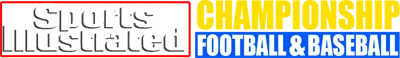 Logo of Sports Illustrated - Championship Football & Baseball