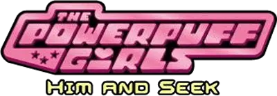 Logo of Powerpuff Girls, The - Him and Seek (U)