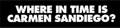 Logo of Where in Time is Carmen Sandiego (U)