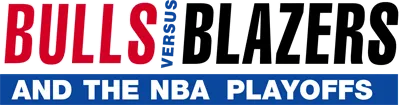Logo of Bulls Versus Blazers and the NBA Playoffs (USA, Europe)